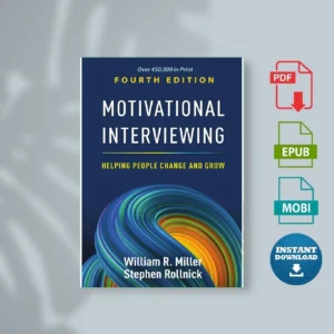 Motivational Interviewing Helping People Change and Gw (William R. Miller, Stephen Rollnick)